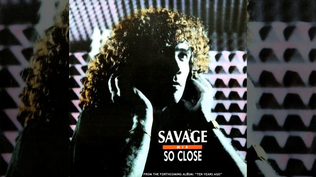 Savage - So Close