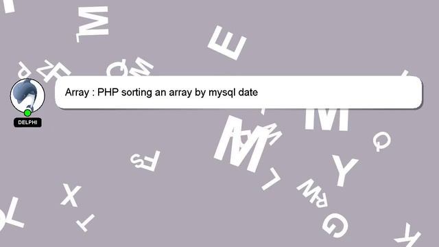 Array : PHP sorting an array by mysql date смотреть онлайн