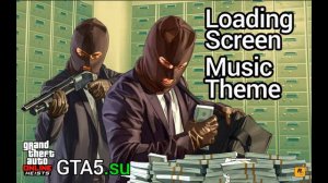 Музыка из GTA Online Ограбления - Экран загрузки