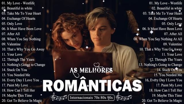 Músicas Românticas Internacionais Anos 70 80 E 90 ?? Seleção Romanticas Antigas