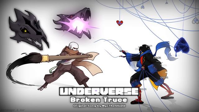 Underverse OST - Broken Truce [Original Song By NyxTheShield]