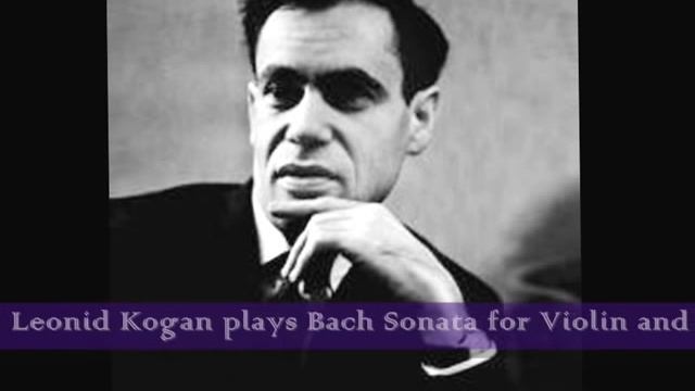 Leonid Kogan Plays Bach Sonata For Violin And Harpsichord BWV 1014 Movement 1, Karl Richter