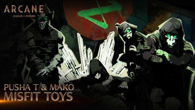 Pusha T & Mako - Misfit Toys Villainous Version | Arcane League Of Legends