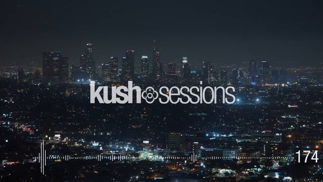 #174 KushSessions (Liquid Drum & Bass)