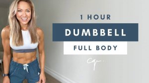Caroline Girvan - 1 Hour DUMBBELL FULL BODY WORKOUT at Home