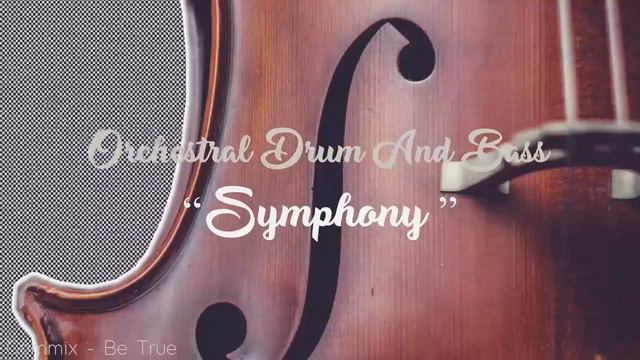 Orchestral Drum & Bass I 'Symphony" I Mix By Mood смотреть онлайн