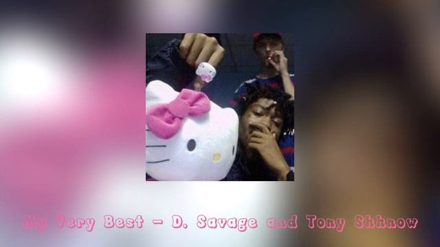 My very best - D. Savage and Tony Shhnow (sped + pitched) смотреть онлайн