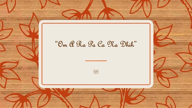 Manjushri Mantra "Om A Ra Pa Ca Na Dhih" (3 Times) смотреть онлайн