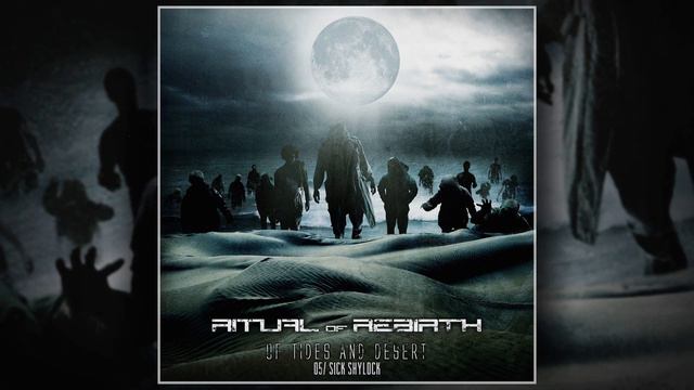 Ritual Of Rebirth - Of Tides And Desert (FULL ALBUM/2011) смотреть онлайн