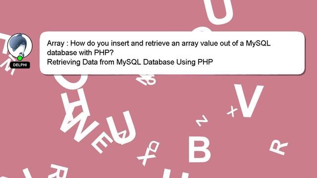 Array : How do you insert and retrieve an array value out of a MySQL database with PHP? смотреть онлайн