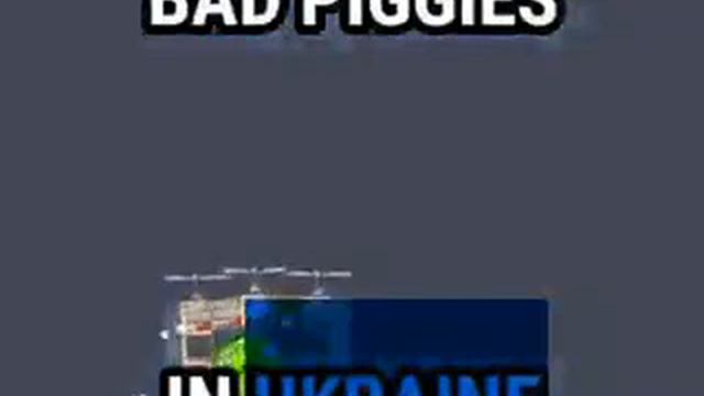 bad piggies in ukraine 🇺🇦🐖💚 смотреть онлайн