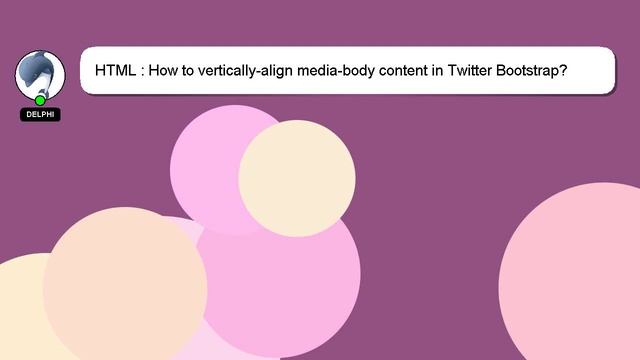 HTML : How to vertically-align media-body content in Twitter Bootstrap? смотреть онлайн