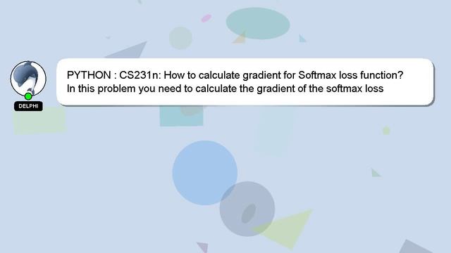 PYTHON : CS231n: How to calculate gradient for Softmax loss function? смотреть онлайн
