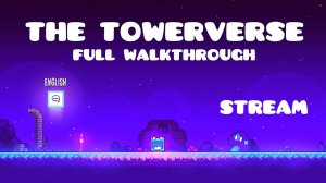 ПЕРВЫЙ МИФИЧЕСКИЙ ДЕМОН - THE TOWERVERSE by 16lord ПРОХОЖДЕНИЕ [STREAM 4K]