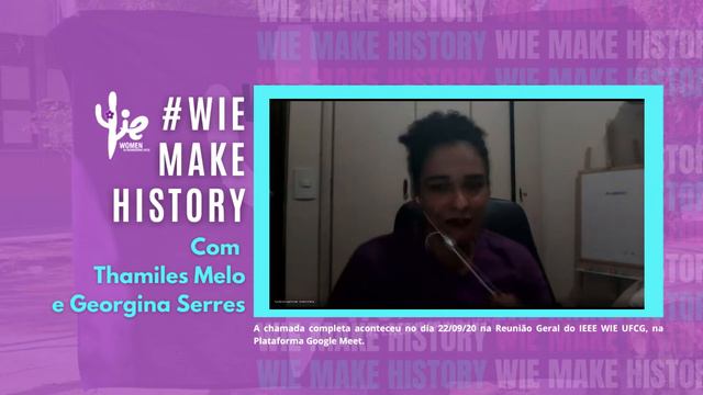 #WieMakeHistory com Thamiles Melo e Georgina Serres смотреть онлайн