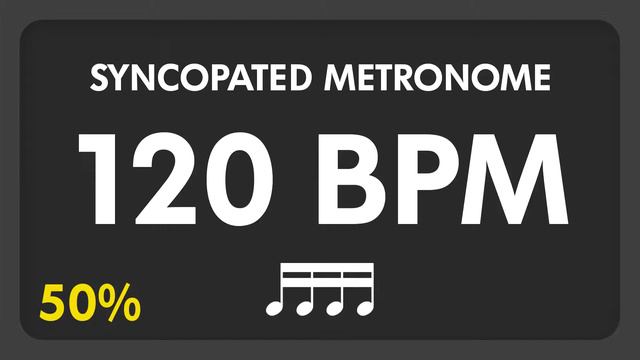 120 BPM - Syncopated Metronome - 16th Notes (50%) смотреть онлайн