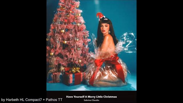 [Harbeth HL Compact 7] Sabrina Claudio - Have Yourself A Merry Little Christmas (Fidellium) смотреть онлайн