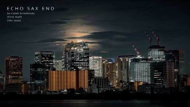 “Echo Sax End (First Half) (3-Hours)” by Caleb Arredondo смотреть онлайн