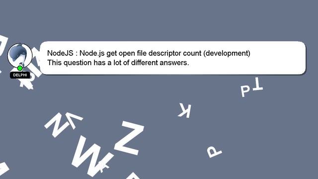NodeJS : Node.js get open file descriptor count (development) смотреть онлайн
