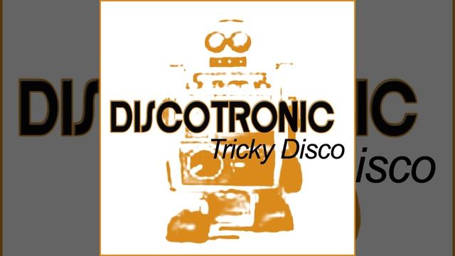 Tricky Disco (Single Edit)