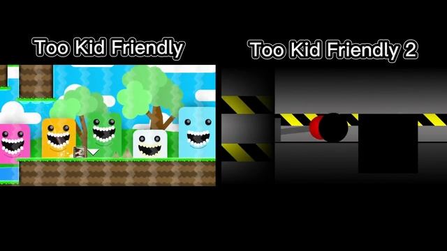 [+18] TOO KID FRIENDLY Vs. TOO KID FRIENDLY 2 | Geometry Dash 2.11
