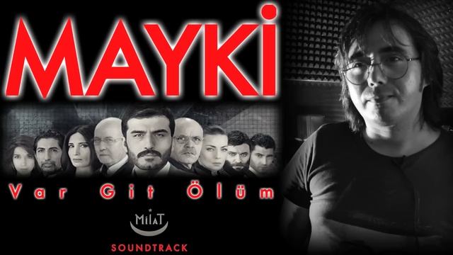Mayki Murat Başaran - Var Git Ölüm [ Milat Dizi Müzikleri ] смотреть онлайн