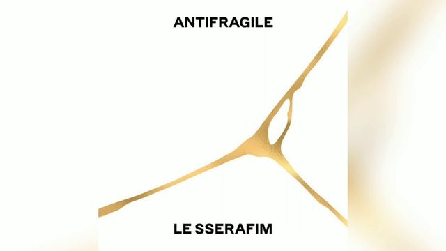 LE SSERAFIM-ANTIFRAGILE
