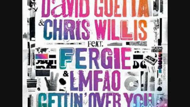 Gettin' Over You By David Guetta And Chris Willis