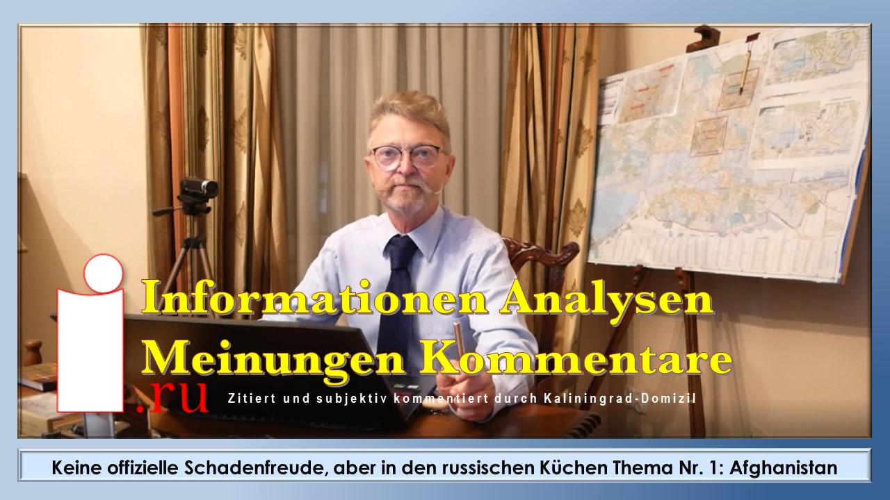 Keine Offizielle Schadenfreude, Aber In Den Russischen Küchen Thema Nr. 1 Afghanistan