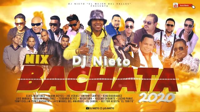 BACHATA MIX DOMINICANA - Viejas, Clásicas Y Corta Venas (DJ NIETO)