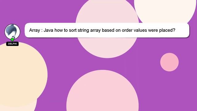 Array : Java how to sort string array based on order values were placed? смотреть онлайн