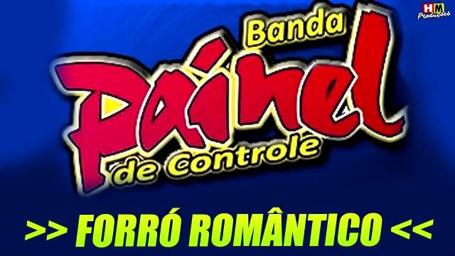 Novas Músicas Banda Painel De Controle Seleção de Forró das Antigas Só as melhores смотреть онлайн