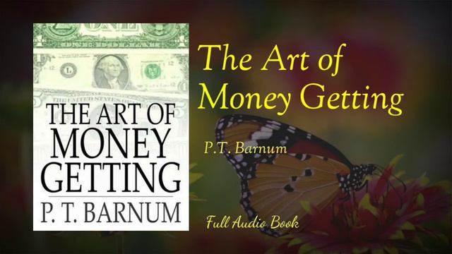The Art of Money Getting - P. T. Barnum смотреть онлайн