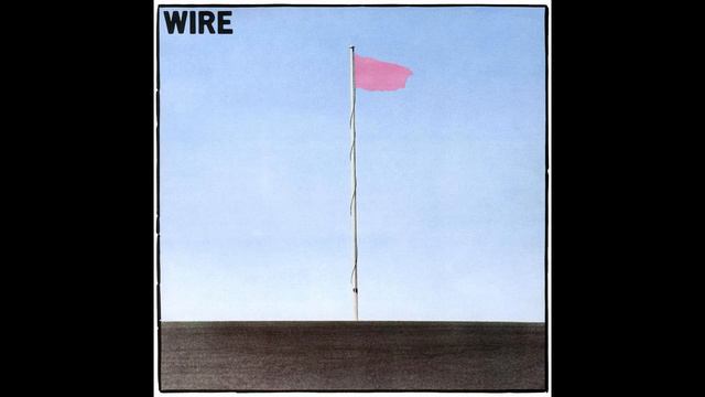 Ex Lion Tamer (Alt Mix) - Wire (Pink Flag Special Edition) смотреть онлайн