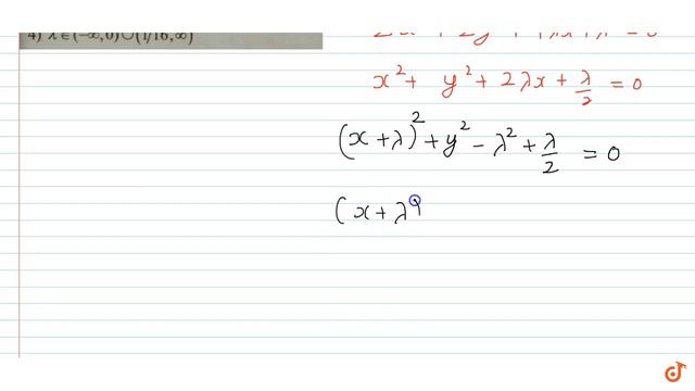 ` 2x^2 +2y^2 +4 lambda x+lambda =0` represents a circle for 1) no real value of `lambda` 2) al... смотреть онлайн