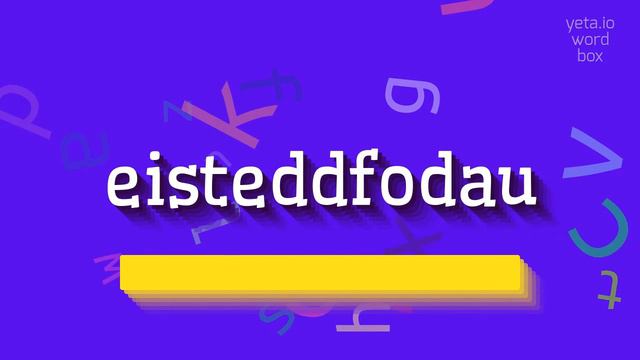 EISTEDDFODAU - HOW TO PRONOUNCE IT? #eisteddfodau смотреть онлайн