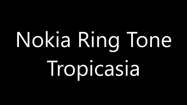 Nokia ringtone - Tropicasia смотреть онлайн