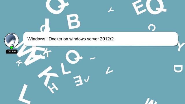 Windows : Docker on windows server 2012r2 смотреть онлайн