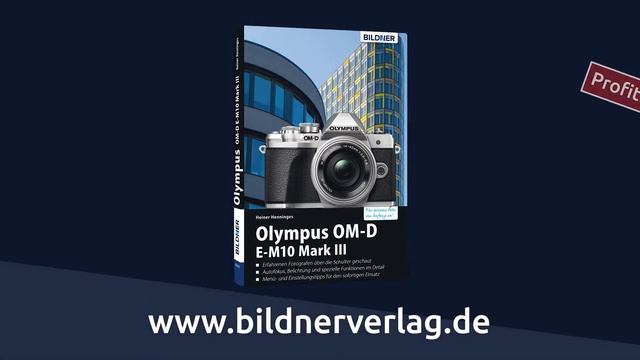 Olympus OM-D E-M10 Mark III - Das Handbuch zur Kamera смотреть онлайн