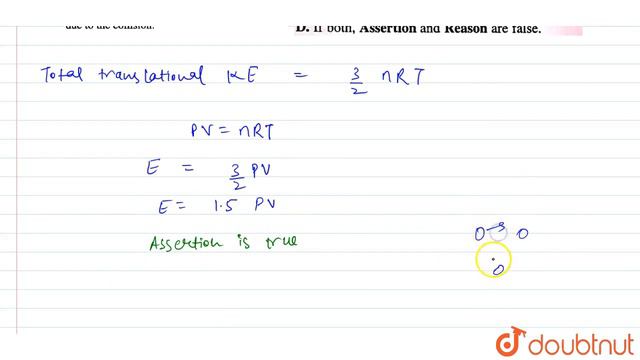 Assertion : The total translational kinetic energy of all the molecules of a given massof an ide... смотреть онлайн