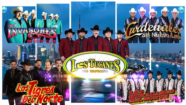 Cardenales De Nuevo Leon✨Invasores De Nuevo Leon✨Los Huracanes Del Norte✅Los Tigres Del Norte