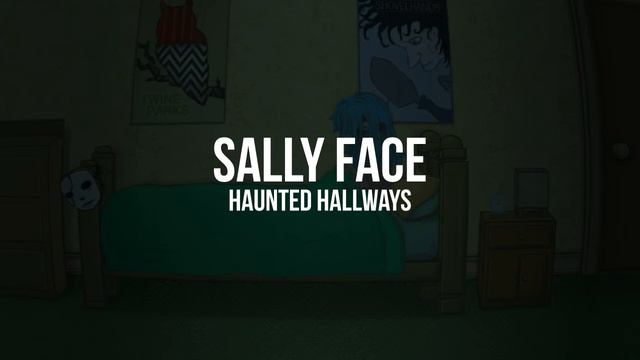 Sally Face - Haunted Hallways смотреть онлайн