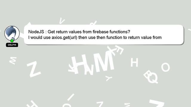 NodeJS : Get return values from firebase functions? смотреть онлайн
