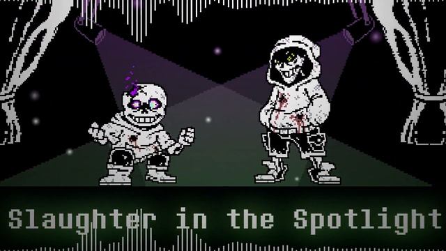 [Dustswap: Dusttrust] Slaughter In The Spotlight | OST Video