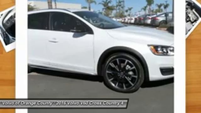 2016 Volvo V60 Cross Country Santa Ana CA G1011942