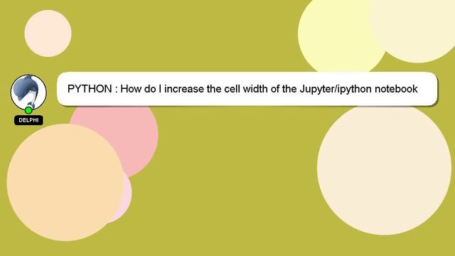 PYTHON : How do I increase the cell width of the Jupyter/ipython notebook in my browser? смотреть онлайн