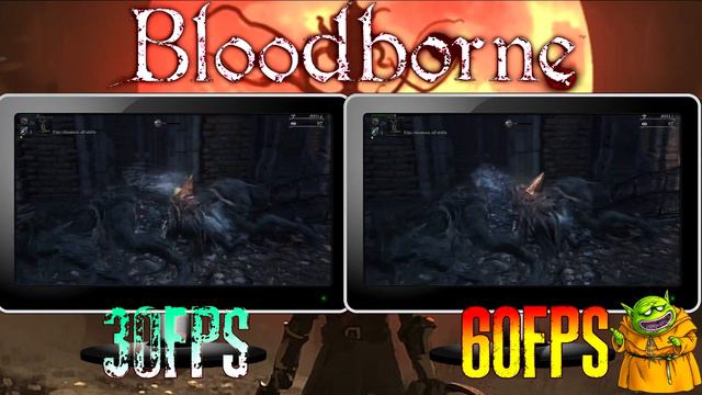 Bloodborne as it would be at 60fps ! Test 30 vs 60 fps смотреть онлайн
