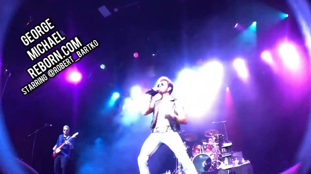 George Michael Reborn - I Want Your Sex - Starring Robert Bartko - WHAM - Live Concert Tribute смотреть онлайн