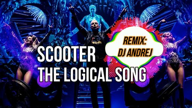 Scooter - The Logical Song [remix]