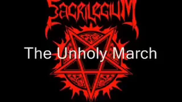 Sacrilegium - The Unholy March смотреть онлайн